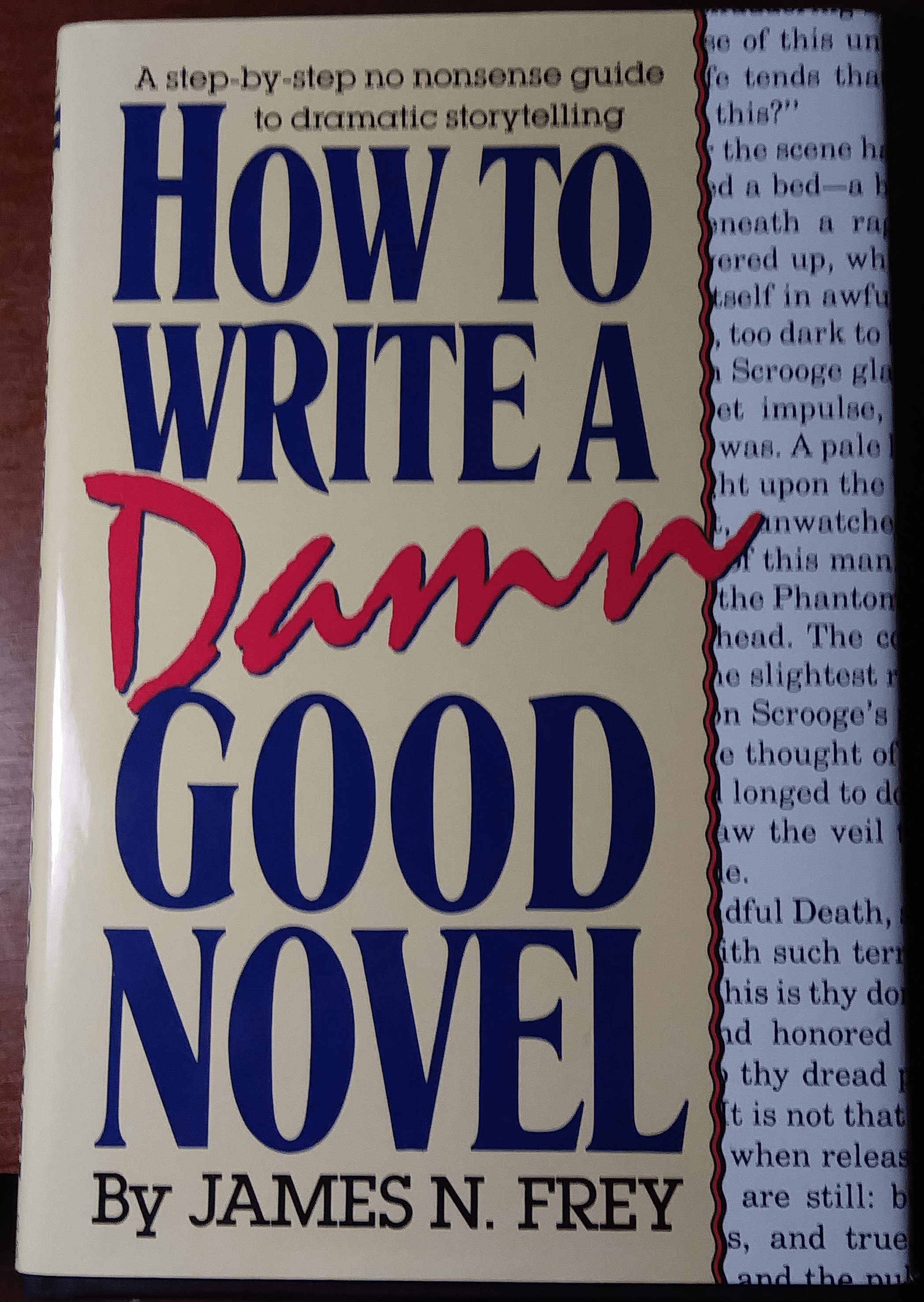 How to Write a Damn Good Novel: My Personal, Albeit Outdated